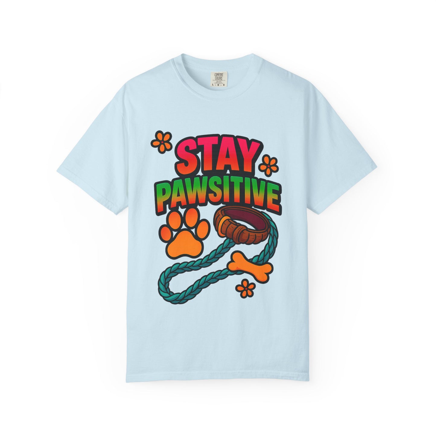 Stay Pawsitive T-Shirt – Cute Dog Lover Gift, Fun Pet Tee for Dog Parents