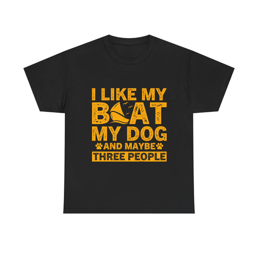I Like My Boat, My Dog, and Maybe Three People T-Shirt – Funny Boating Tee for Dog Lovers