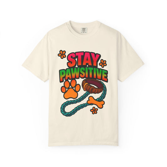 Stay Pawsitive T-Shirt – Cute Dog Lover Gift, Fun Pet Tee for Dog Parents